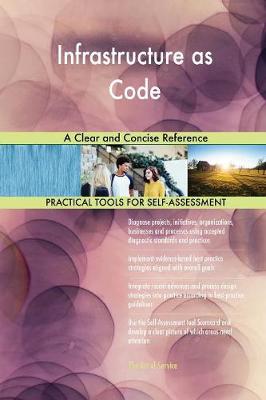 Infrastructure as Code: A Clear and Concise Reference (Paperback)