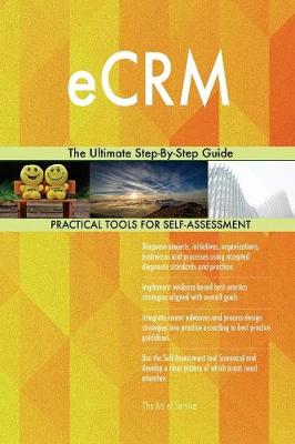 Ecrm the Ultimate Step-By-Step Guide (Paperback)