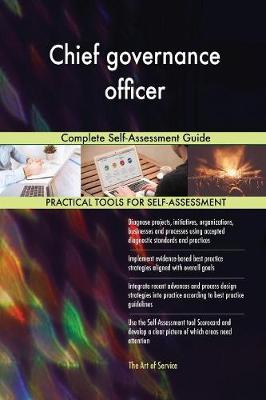 Chief Governance Officer Complete Self-Assessment Guide (Paperback)