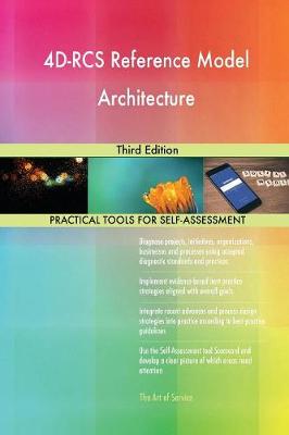 4D-RCS Reference Model Architecture Third Edition (Paperback)