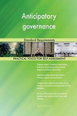 Anticipatory Governance Standard Requirements (Paperback)