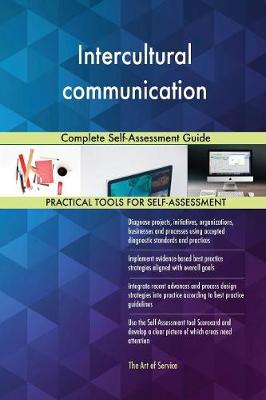Intercultural Communication Complete Self-Assessment Guide (Paperback)