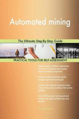 Automated Mining the Ultimate Step-By-Step Guide (Paperback)