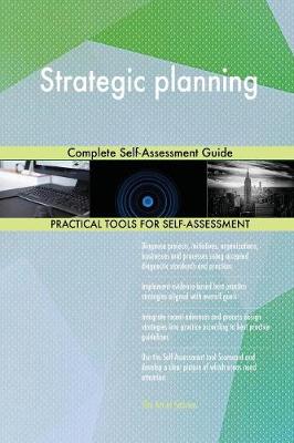 Strategic Planning Complete Self-Assessment Guide (Paperback)