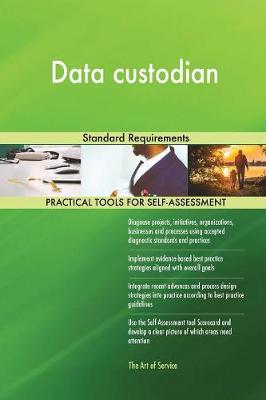 Data Custodian Standard Requirements (Paperback)