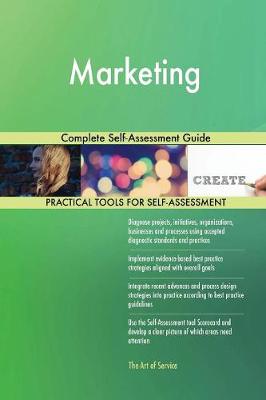 Marketing Complete Self-Assessment Guide (Paperback)