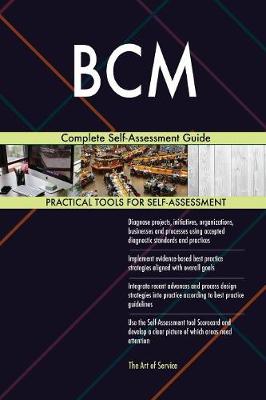 Bcm Complete Self-Assessment Guide by Gerardus Blokdyk | Waterstones