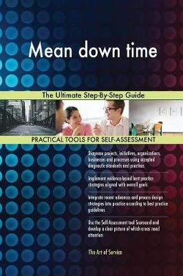 Mean Down Time the Ultimate Step-By-Step Guide (Paperback)