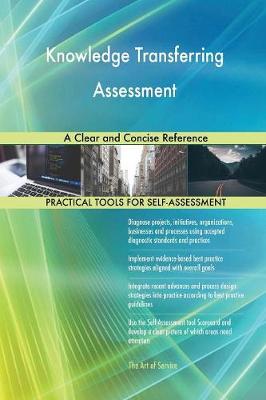 Knowledge Transferring Assessment a Clear and Concise Reference (Paperback)