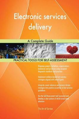 Electronic Services Delivery a Complete Guide (Paperback)