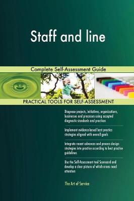 Staff and Line Complete Self-Assessment Guide (Paperback)