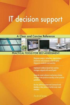 It Decision Support a Clear and Concise Reference (Paperback)