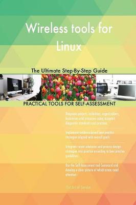 Wireless Tools for Linux the Ultimate Step-By-Step Guide (Paperback)