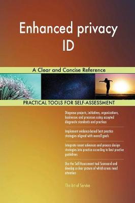 Enhanced Privacy Id a Clear and Concise Reference (Paperback)