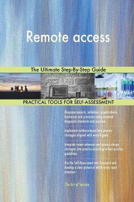 Remote Access the Ultimate Step-By-Step Guide (Paperback)