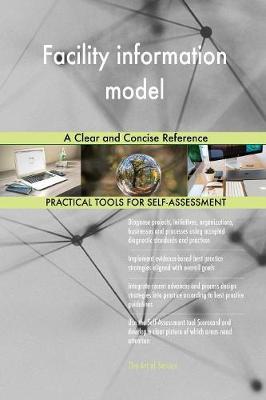 Facility Information Model a Clear and Concise Reference (Paperback)