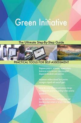 Green Initiative the Ultimate Step-By-Step Guide (Paperback)