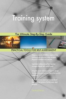 Training System the Ultimate Step-By-Step Guide (Paperback)