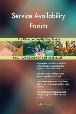 Service Availability Forum the Ultimate Step-By-Step Guide (Paperback)