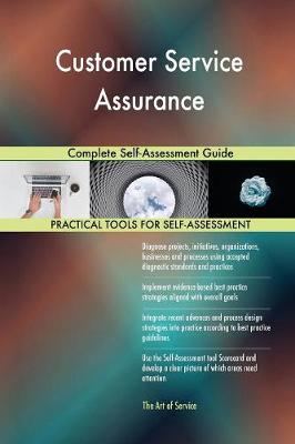 Customer Service Assurance Complete Self-Assessment Guide (Paperback)