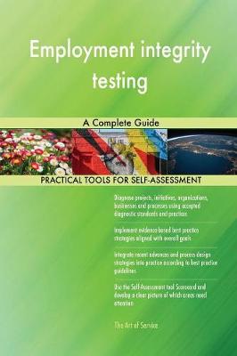 Employment Integrity Testing a Complete Guide (Paperback)