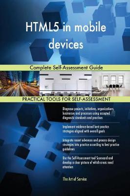 Html5 in Mobile Devices Complete Self-Assessment Guide (Paperback)