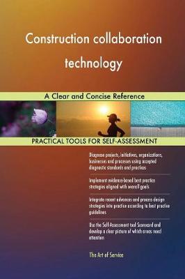 Construction Collaboration Technology a Clear and Concise Reference (Paperback)