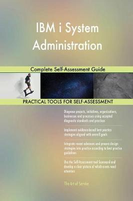 IBM I System Administration Complete Self-Assessment Guide (Paperback)