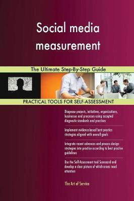 Social Media Measurement the Ultimate Step-By-Step Guide (Paperback)