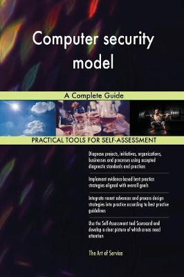 Computer Security Model a Complete Guide (Paperback)