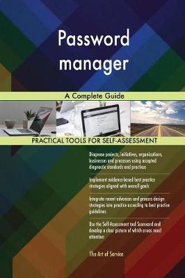 Password Manager a Complete Guide (Paperback)