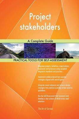 Project Stakeholders a Complete Guide (Paperback)