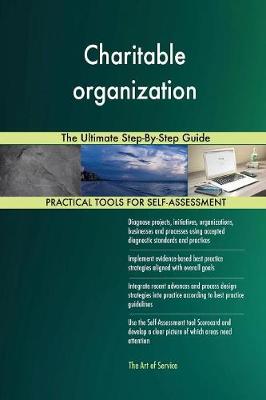 Charitable Organization the Ultimate Step-By-Step Guide (Paperback)