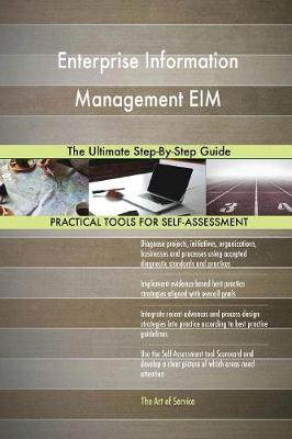 Enterprise Information Management Eim the Ultimate Step-By-Step Guide (Paperback)