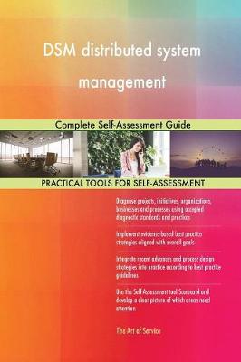Dsm Distributed System Management Complete Self-Assessment Guide (Paperback)