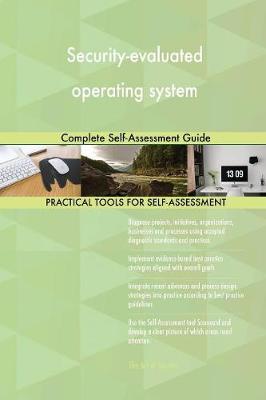 Security-Evaluated Operating System Complete Self-Assessment Guide (Paperback)
