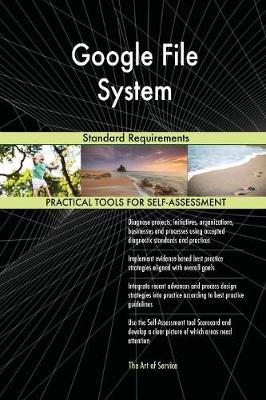 Google File System Standard Requirements (Paperback)