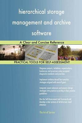 Hierarchical Storage Management and Archive Software a Clear and Concise Reference (Paperback)