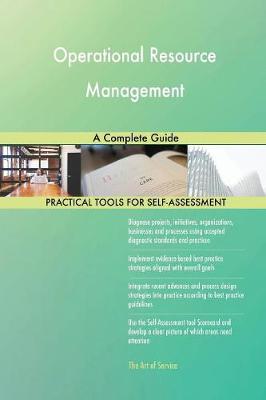 Operational Resource Management a Complete Guide (Paperback)