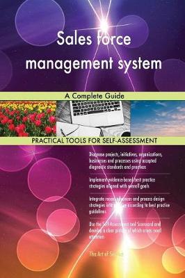 Sales Force Management System a Complete Guide (Paperback)