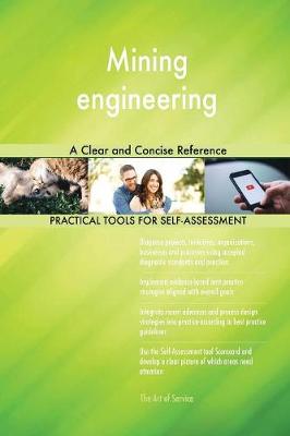 Mining Engineering a Clear and Concise Reference (Paperback)