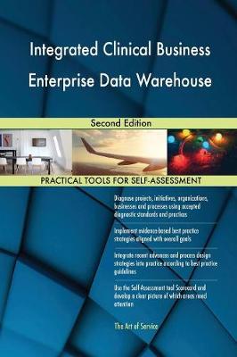 Integrated Clinical Business Enterprise Data Warehouse Second Edition (Paperback)