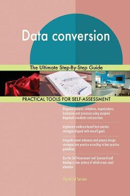 Data Conversion the Ultimate Step-By-Step Guide (Paperback)