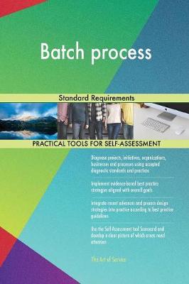 Batch Process Standard Requirements (Paperback)
