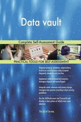 Data Vault Complete Self-Assessment Guide (Paperback)