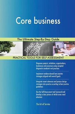 Core Business the Ultimate Step-By-Step Guide (Paperback)