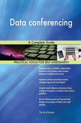 Data Conferencing a Complete Guide (Paperback)