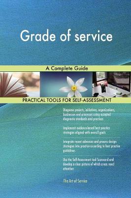 Grade of Service a Complete Guide (Paperback)