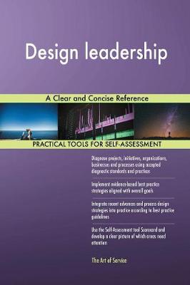 Design Leadership a Clear and Concise Reference (Paperback)