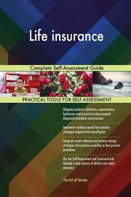 Life Insurance Complete Self-Assessment Guide (Paperback)